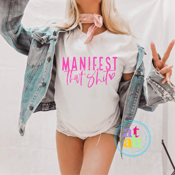 Manifest That Shit (Pink)